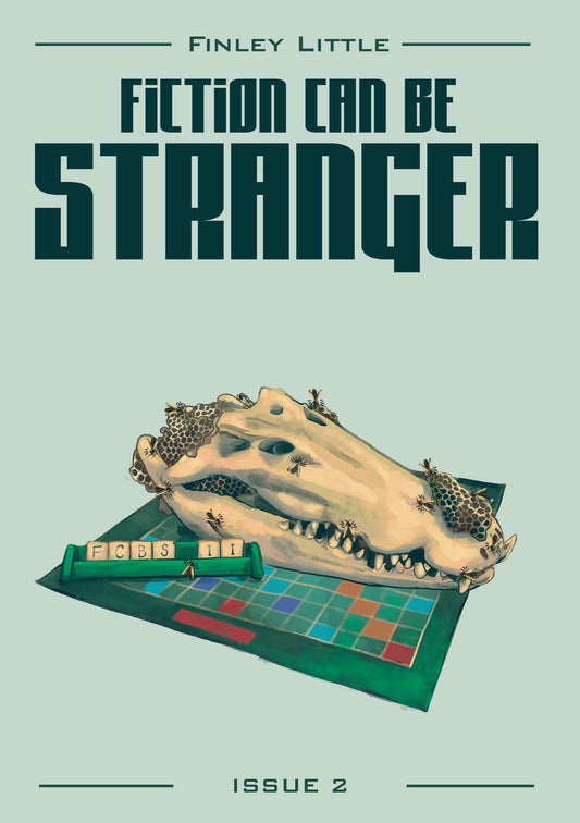 Fiction Can Be Stranger: Issue 2